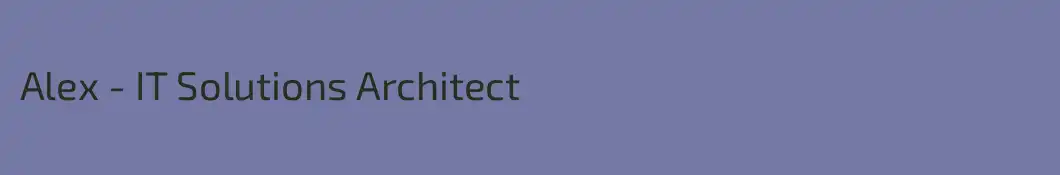 Alex - IT Solutions Architect